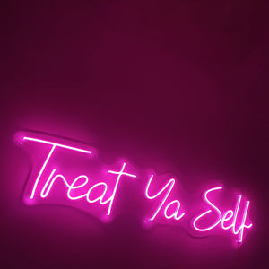 Treat Yo Self - LED Neon Sign, Interior Decor, Room decor, Wall Decor, Custom Sign, Neon For Home