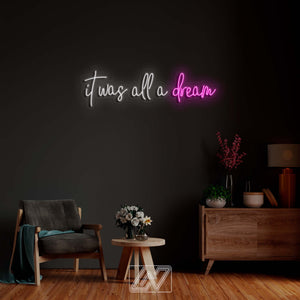 It Was All A Dream - LED Neon Sign, Wall Decor, Wall Sign, Custom Sign,Neon Sign,Gift Neon Sign,Bright Neon Lights, Neon Sign Bedroom