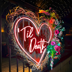 Til Death in Heart - LED Neon Sign, Wedding Neon Sign, Neon Sign for Wedding, Wedding Ceremony, Neon sign wall decor